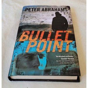 Bullet Point by Peter Abrahams (2010, Hardcover)
